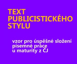 publicisticky-styl-maturita-cjl-pisemna-prace